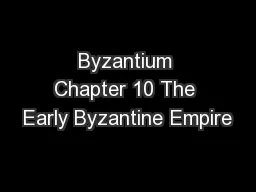 Byzantium Chapter 10 The Early Byzantine Empire