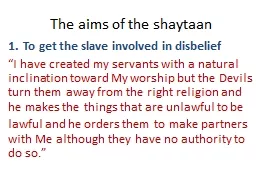 The aims of the  shaytaan