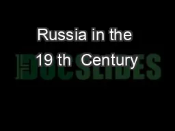 Russia in the 19 th  Century