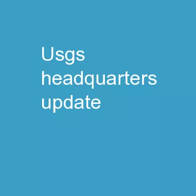 USGS Headquarters Update