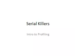 Serial Killers Intro to Profiling