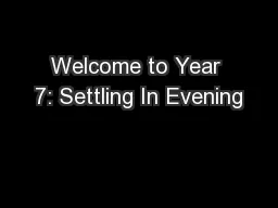 Welcome to Year 7: Settling In Evening