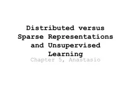 Distributed versus Sparse Representations