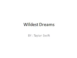 Wildest Dreams BY : Taylor Swift