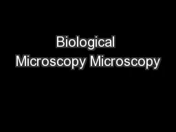 Biological Microscopy Microscopy