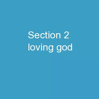 SECTION  2 :   LOVING  GOD