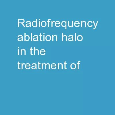 Radiofrequency ablation (HALO) in the treatment of