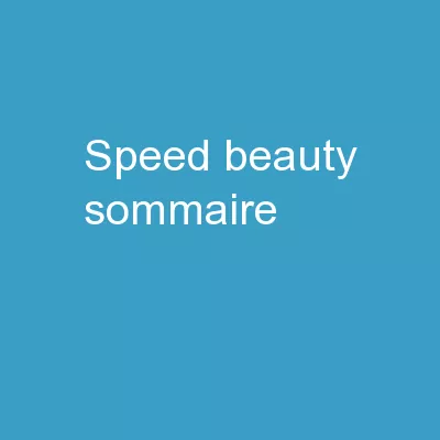 Speed Beauty  Sommaire