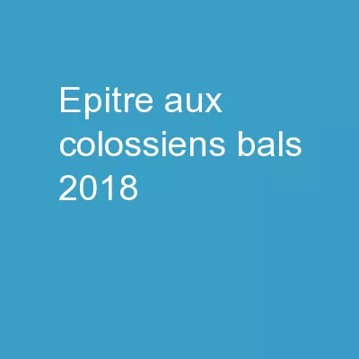 Epitre aux Colossiens BALS 2018