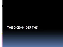 THE OCEAN DEPTHS THE OCEAN DEPTHS