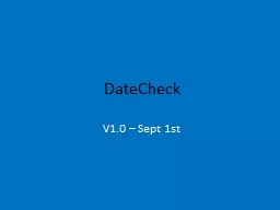 DateCheck V1.0 – Sept 1st