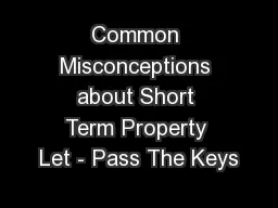 Common Misconceptions about Short Term Property Let - Pass The Keys