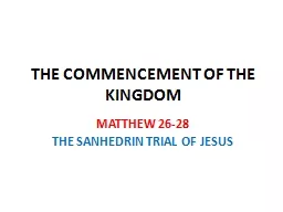 THE COMMENCEMENT OF THE KINGDOM