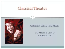 Greek and Roman   Comedy and Tragedy