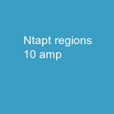 NTAPT – Regions 10  &