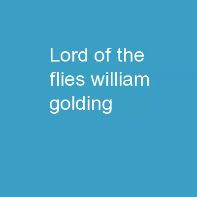 Lord of the Flies  William Golding