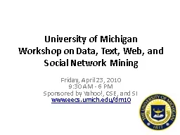 University of Michigan Workshop on Data, Text, Web, and Social Network Mining