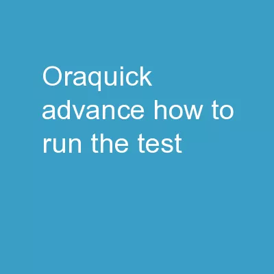 OraQuick  ADVANCE How to Run the Test