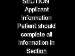 SECTION  Applicant Information Patient should complete all information in Section 