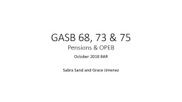 GASB 68, 73 & 75 Pensions & OPEB