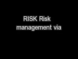 RISK Risk  management via