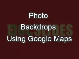 Photo Backdrops Using Google Maps