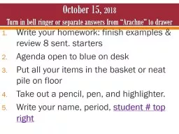 October 15,  2018 Turn in bell ringer or separate answers from “Arachne” to drawer
