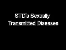STD’s Sexually Transmitted Diseases