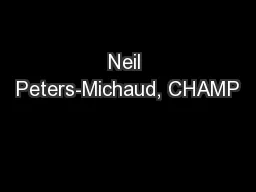 Neil Peters-Michaud, CHAMP