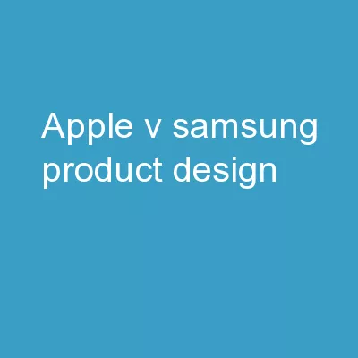 Apple v. Samsung:  Product Design