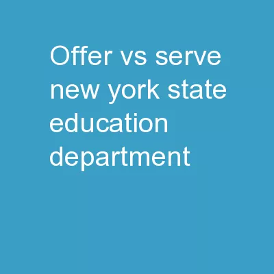 Offer Vs. Serve New York State Education Department