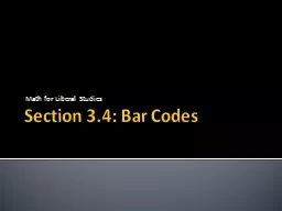 Section 3.4: Bar Codes Math for Liberal Studies