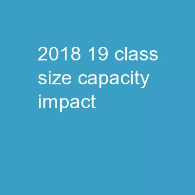 2018-19 Class Size Capacity Impact