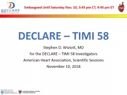 DECLARE – TIMI 58 Stephen D. Wiviott, MD