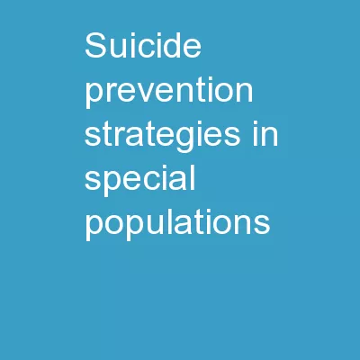 Suicide Prevention Strategies in Special Populations