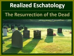 Realized Eschatology The Resurrection of the Dead