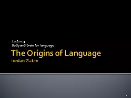 The Origins of Language Jordan Zlatev