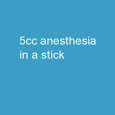 5cc Anesthesia in a  Stick