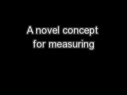 A novel concept for measuring