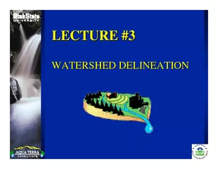 LECTURE  LECTURE  WATERSHED DELINEATION WATERSHED DELI