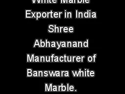 Best Banswara White Marble Exporter in India Shree Abhayanand Manufacturer of Banswara
