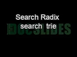 Search Radix search  trie