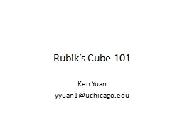 Rubik’s Cube 101 Ken Yuan
