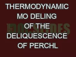 THERMODYNAMIC MO DELING OF THE DELIQUESCENCE OF PERCHL