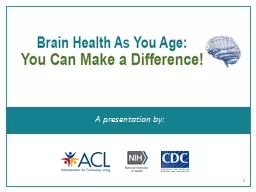 Brain Health AS You Age: You Can Make a Difference!