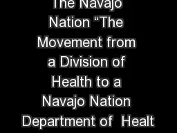 The Navajo Nation “The Movement from a Division of Health to a Navajo Nation Department of  Healt