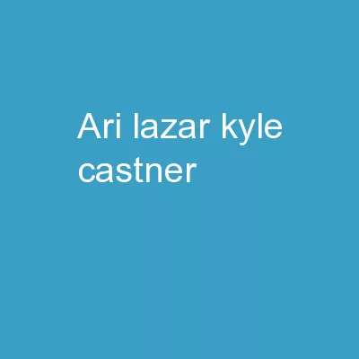 Ari Lazar  Kyle  Castner