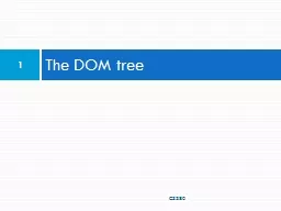 The DOM tree CS380 1 The DOM tree