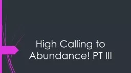 High Calling to Abundance! PT III