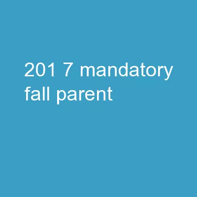 201 7 Mandatory Fall Parent